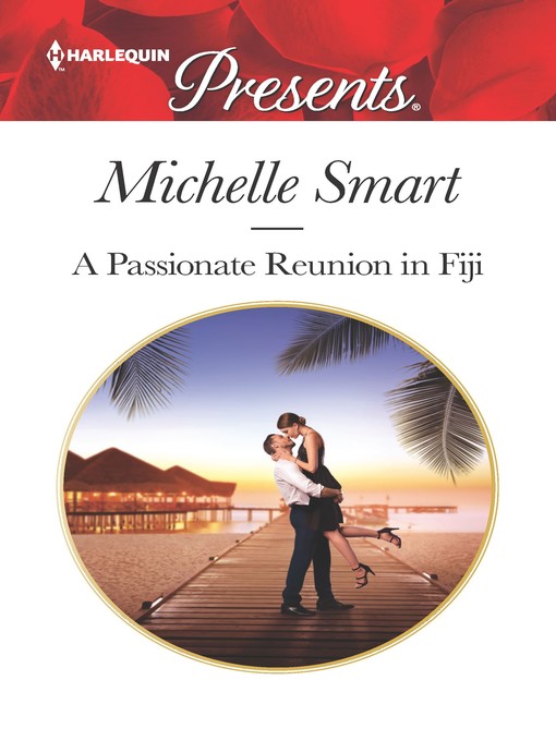 Title details for A Passionate Reunion in Fiji by Michelle Smart - Wait list
